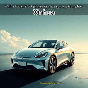 Artistic representation for China to carry out pilot reform on auto consumption Xinhua