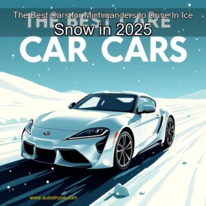 Artistic representation for The Best Cars for Michiganders to Drive In Ice Snow in 2025