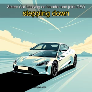 Artistic representation for Select Car Leasing co founder and joint CEO stepping down