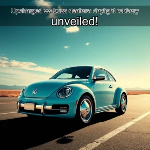 Artistic representation for Upcharged vw buzz dealers: daylight robbery unveiled!