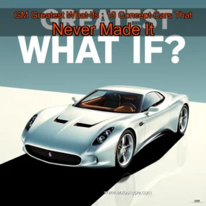 Artistic representation for GM Greatest What Ifs : 10 Concept Cars That Never Made It