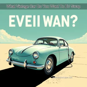 Artistic representation for What Vintage Car Do You Want To EV Swap