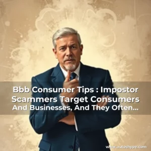 Artistic representation for Bbb Consumer Tips : Impostor Scammers Target Consumers And Businesses, And They Often Pretend To Be Someone They’Re Not.