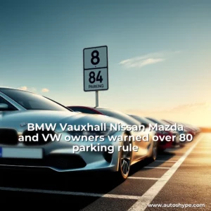 Artistic representation for BMW Vauxhall Nissan Mazda and VW owners warned over 80 parking rule