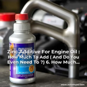 Artistic representation for Zinc Additive For Engine Oil : How Much To Add ( And Do You Even Need To ?) 6. How Much Zinc Additive For Engine Oil?