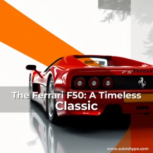 Artistic representation for The Ferrari F50: A Timeless Classic