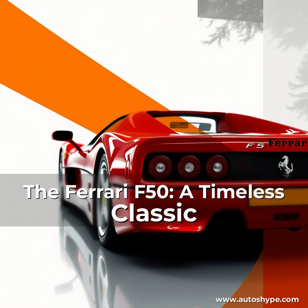 Artistic representation for The Ferrari F50: A Timeless Classic
