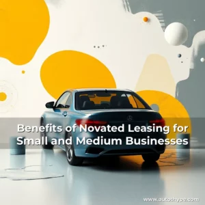 Artistic representation for Benefits of Novated Leasing for Small and Medium Businesses
