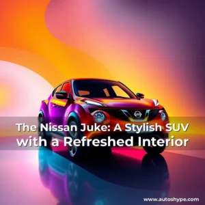 Artistic representation for The Nissan Juke: A Stylish SUV with a Refreshed Interior