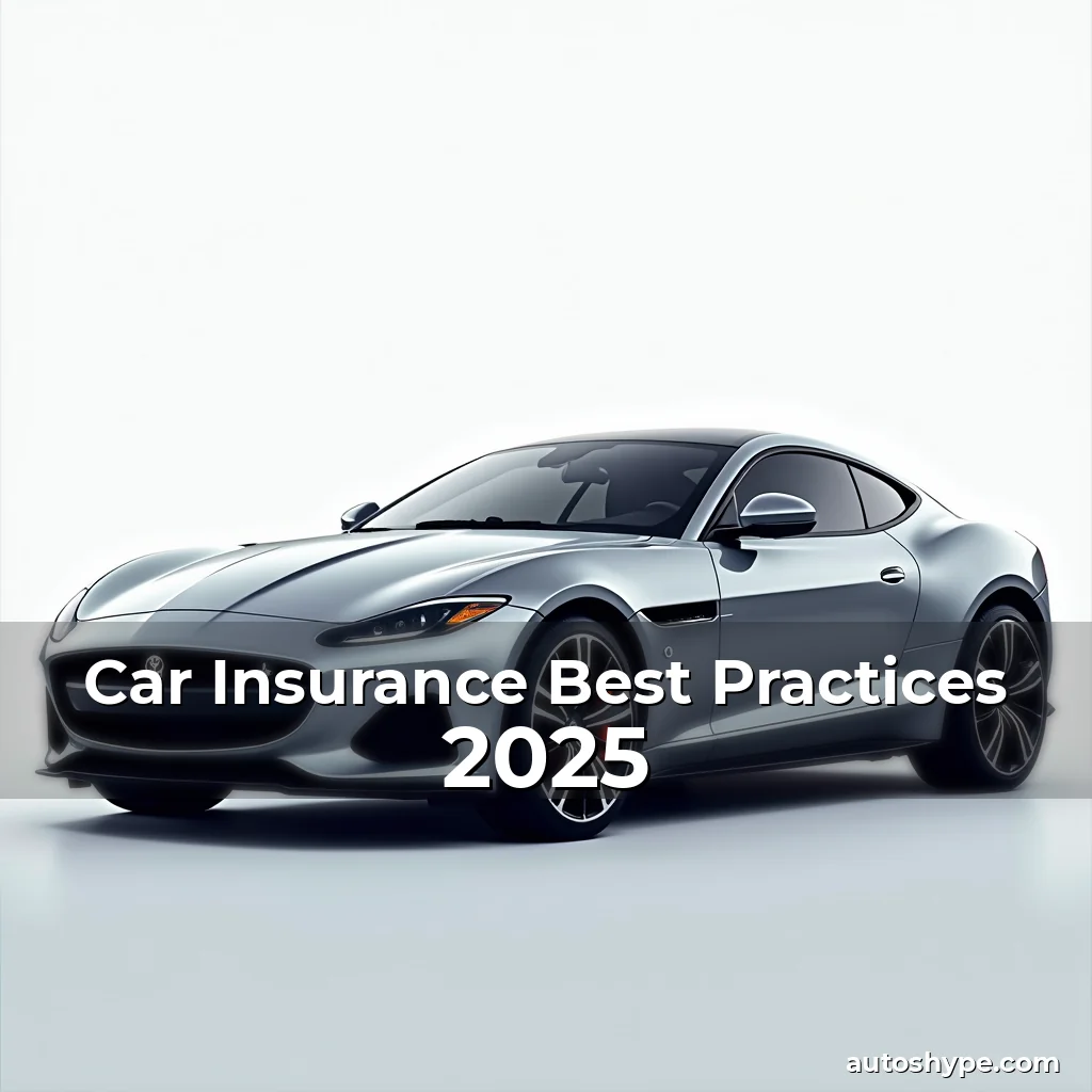 Artistic representation for Car Insurance Best Practices 2025