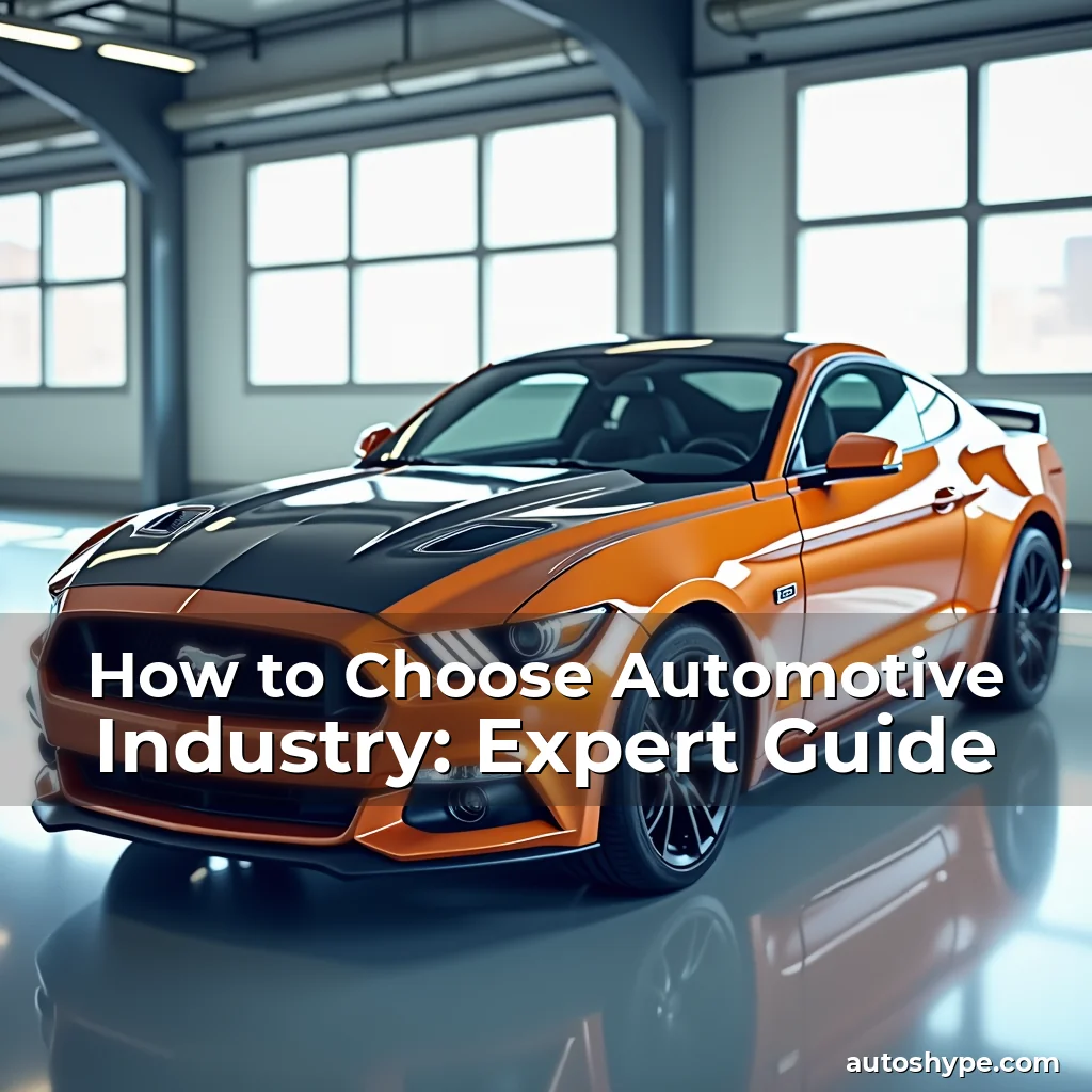 Artistic representation for How to Choose Automotive Industry: Expert Guide