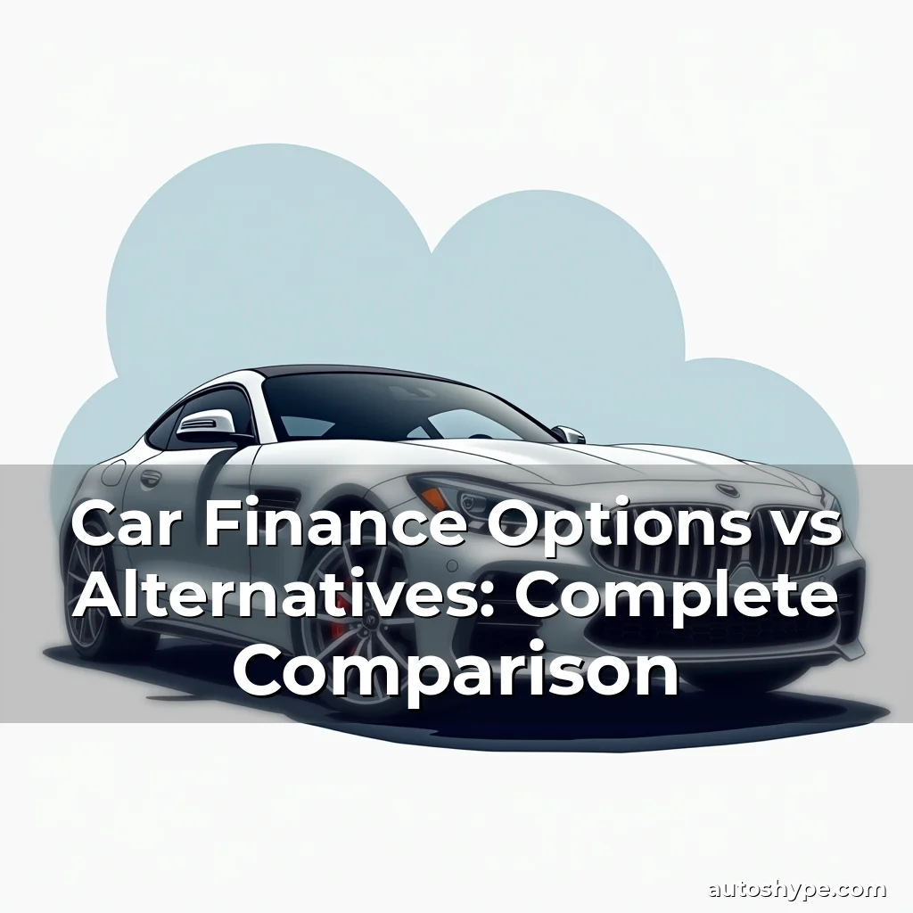 Artistic representation for Car Finance Options vs Alternatives: Complete Comparison
