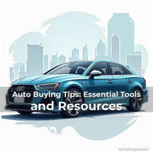 Artistic representation for Auto Buying Tips: Essential Tools and Resources