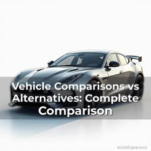 Artistic representation for Vehicle Comparisons vs Alternatives: Complete Comparison