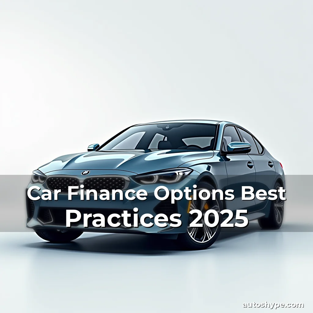 Artistic representation for Car Finance Options Best Practices 2025
