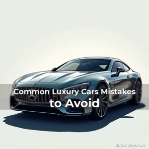 Artistic representation for Common Luxury Cars Mistakes to Avoid