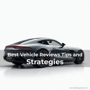 Artistic representation for Best Vehicle Reviews Tips and Strategies