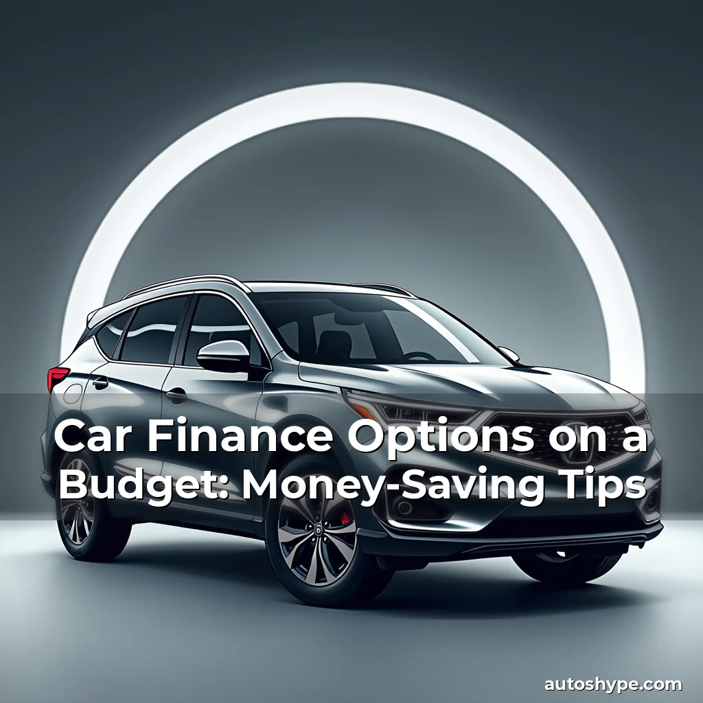 Artistic representation for Car Finance Options on a Budget: Money-Saving Tips
